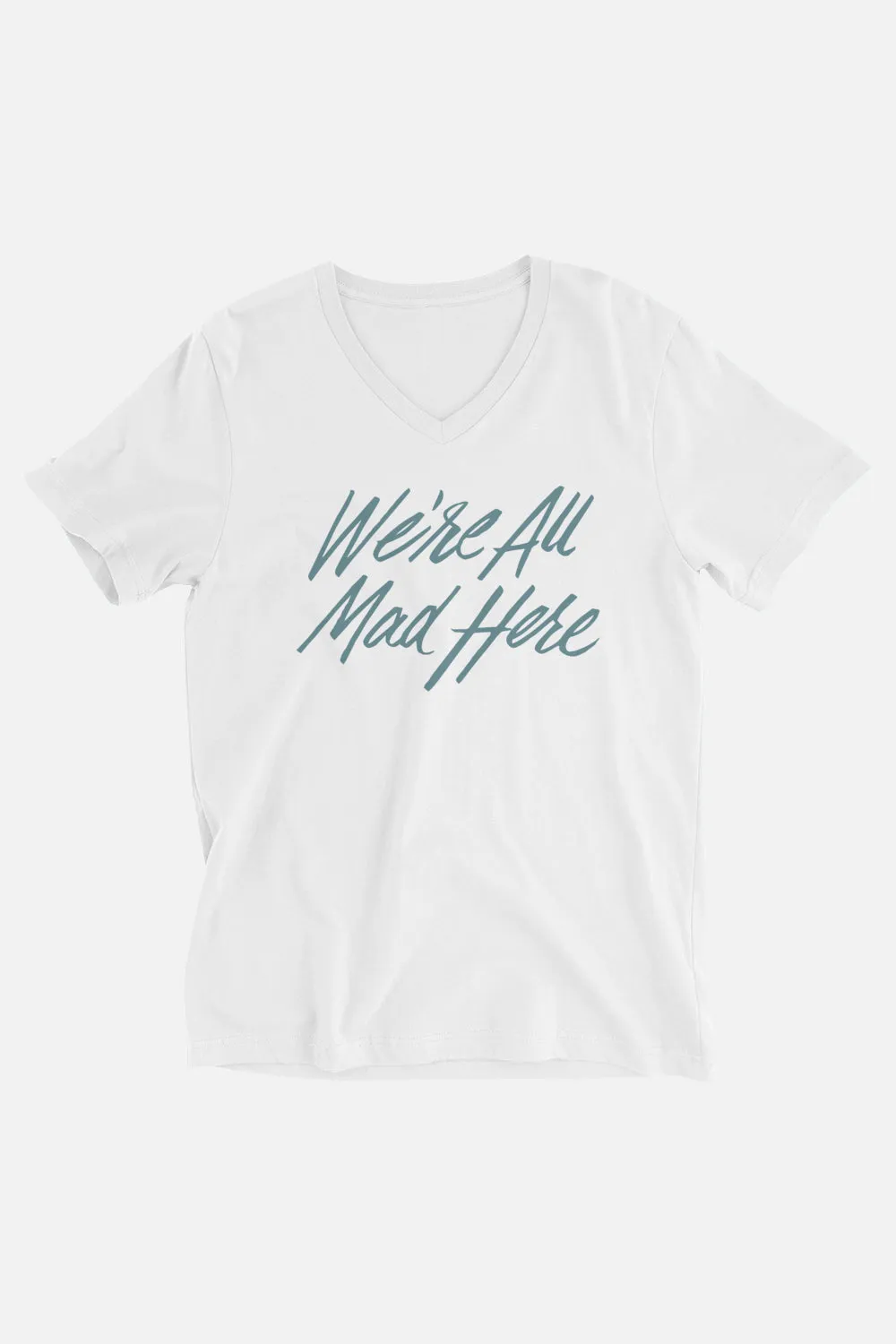 We're All Mad Here Unisex V-Neck T-Shirt | Alice in Wonderland
